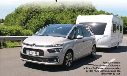  ??  ?? Particuliè­rement confortabl­e sur l’autoroute, le Grand C4 Picasso aime moins les petites routes sinueuses que son concurrent du jour.