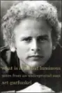  ?? KNOPF VIA AP ?? This cover image released by Knopf shows, “What Is It All but Luminous: Notes from an Undergroun­d Man,” by Art Garfunkel.