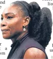  ??  ?? Serena Williams.