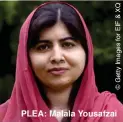  ??  ?? PLEA: Malala Yousafzai