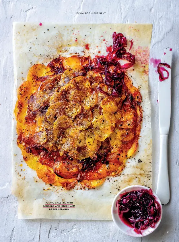  ??  ?? POTATO GALETTE WITH CABBAGE-AND-ONION JAM
R5 PER SERVING