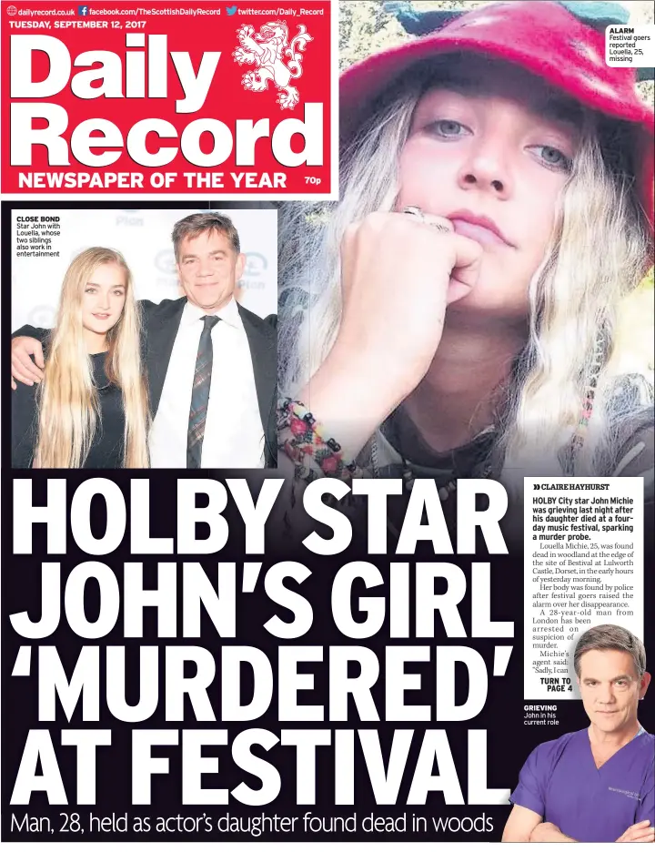  ??  ?? CLOSE BOND Star John with Louella, whose two siblings also work in entertainm­ent GRIEVING John in his current role ALARM Festival goers reported Louella, 25, missing