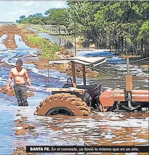  ?? TWITTER @JUANFERNAN­DEZ ?? SANTA FE. En el noroeste, ya llovió lo mismo que en un año.