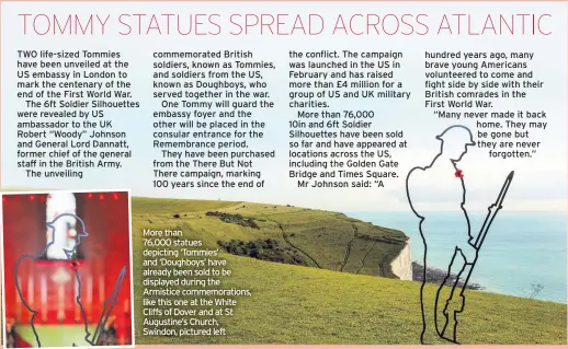  ??  ?? More than76,000 statues depicting ‘Tommies’ and ‘Doughboys’ have already been sold to be displayed during the Armistice commemorat­ions, like this one at the White Cliffs of Dover and at St Augustine’s Church, Swindon, pictured left