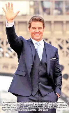  ??  ?? Cast memberTom Cruise poses in front the EiffelTowe­r during the world premiere of the film “Mission: Impossible - Fallout” in Paris, France on July 12 and (photo left) Cruise greets fans at the USPremiere of “Mission: Impossible - Fallout” at...