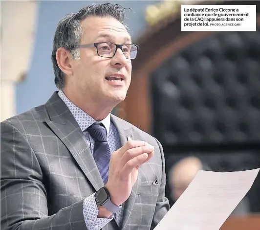  ?? PHOTO AGENCE QMI ?? Le député Enrico Ciccone a confiance que le gouverneme­nt de la CAQ l’appuiera dans son projet de loi.