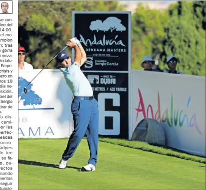  ??  ?? SWING. Sergio García, durante la tercera vuelta del Andalucía Valderrama Masters, en el que es líder.