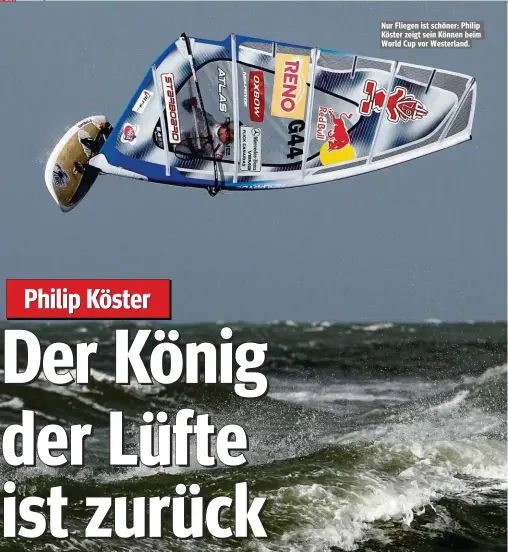  ??  ?? Nur Fliegen ist schöner: Philip Köster zeigt sein Können beim World Cup vor Westerland.