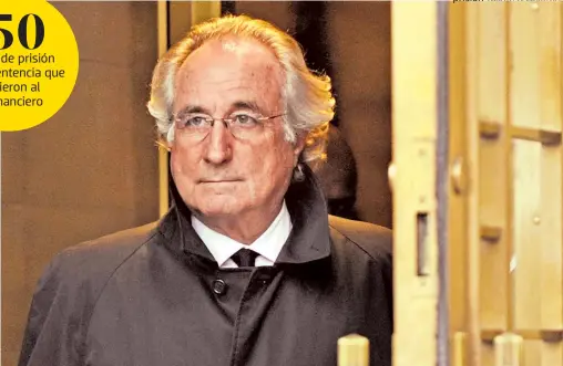  ?? prisión TIMOTHY A. CLARY/AFP ?? Bernie Madoff falleció a
los 82 años, en