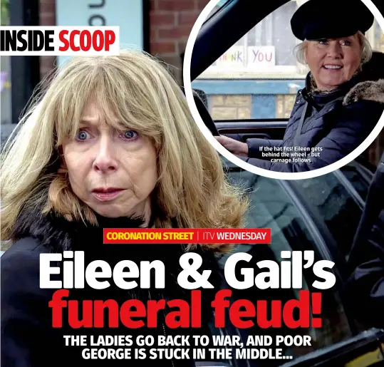  ??  ?? If the hat fits! Eileen gets behind the wheel – but carnage follows