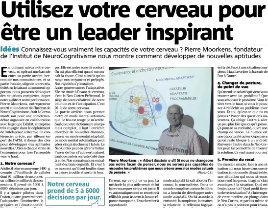  ?? (Photo C.L.) ?? Pierre Moorkens : « Albert Einstein a dit Si nous ne changeons pas notre façon de penser, nous ne serons pas capables de résoudre les problèmes que nous créons avec nos modes actuels de pensée. »