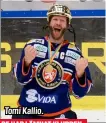  ??  ?? Tomi Kallio.