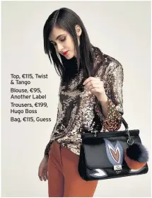  ??  ?? Top, €115, Twist & Tango Blouse, €95, Another Label Trousers, €199, Hugo Boss Bag, €115, Guess