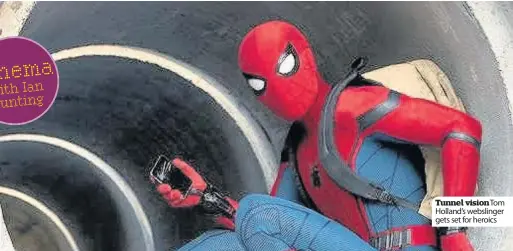  ??  ?? Tunnel vision Tom Holland’s webslinger gets set for heroics