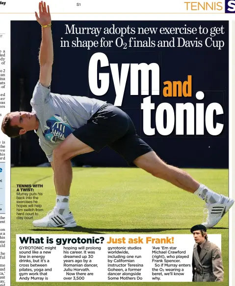  ??  ?? TENNIS WITH A TWIST: Murray puts his back into the exercises he hopes will help him switch from hard court to clay court