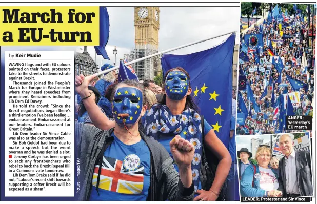  ??  ?? ANGER: Yesterday’s EU march LEADER: Protester and Sir Vince