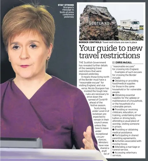  ??  ?? STAY STRONG Sturgeon’s message to Scots at press conference yesterday