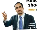  ??  ?? Tim Wu: taking on Big Tech