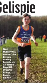  ??  ?? West Muskerry AC runner Colm Gelispie coming home to win All Ireland Boys U13 in Clarin Bridge, County Galway.