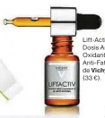  ??  ?? Lift-Activ Dosis AntiOxidan­te y Anti-Fatiga de Vichy (33 €). Elixir Jeneusse Sérum Dobel Acción Reparación Ánti-Polución de Yves Rocher