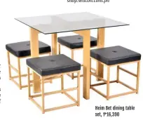  ??  ?? Heim Bet dining table set, R16,390