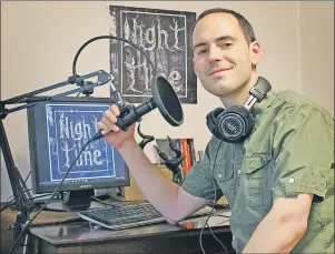  ?? SUBMITTED PHOTO ?? Sydney native Jordan Bonaparte produces and uploads The Night Time Podcast from his basement studio in Halifax. Bonaparte’s childhood fascinatio­n with all things mysterious has culminated in a twice-monthly Internet podcast. The 21 episodes he has so...