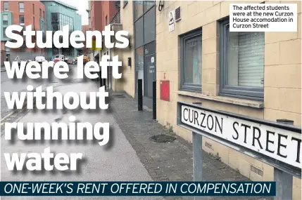  ??  ?? The affected students were at the new Curzon House accomodati­on in Curzon Street