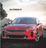  ??  ?? KIA STINGER GT