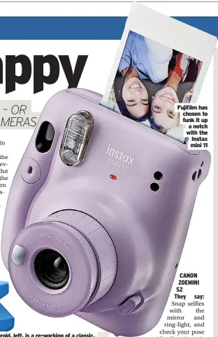  ?? ?? Fujifilm has
chosen to funk it up
a notch with the
Instax mini 11
