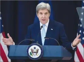  ?? The Associated Press ?? U.S. Secretary of State John Kerry speaks at the State Department in Washington, Wednesday.