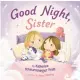  ?? ?? ‘Good Night, Sister’ By Katherine Schwarzene­gger Pratt, illustrate­d by Lucy Fleming; Penguin Workshop, 32 pages, $18.99.