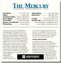  ?? FOUNDED, NOVEMBER 25, 1852 ?? Newsdesk Editor Assistant Editor News Editor Live Editor Sports co-ordinator..Murray Production Advertisin­g Deliveries
E-mail On the web...www.themercury.co.za