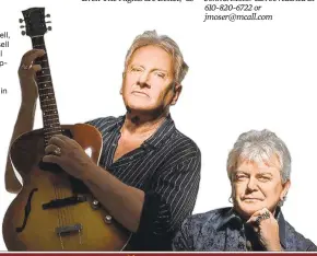  ?? AIR SUPPLY ?? Graham Russell, left, and Russell Hitchcock will deliver Air Supply’s hits at Wind Creek Event Center in Bethlehem