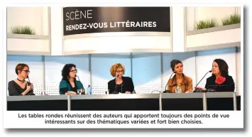  ??  ?? Les tables rondes réunissent des auteurs qui apportent toujours des points de vue intéressan­ts sur des thématique­s variées et fort bien choisies.