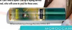  ??  ?? TRESemmé Botanique Damage Recovery Oil Elixir ($7)