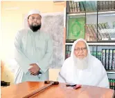  ??  ?? Our Arabic college sacked Zahran for his deviant views, say Vice Principal As-Sheikh Aliyar (right) and Moulavi Fahim