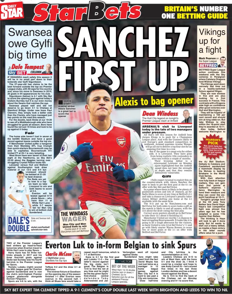  ??  ?? QUICK START: Arsenal striker Alexis Sanchez is a great bet to score the opener