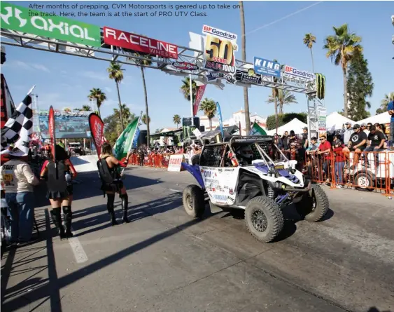  ??  ?? After months of prepping, CVM Motorsport­s is geared up to take on the track. Here, the team is at the start of PRO UTV Class.