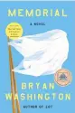  ??  ?? “MEMORIAL”
Bryan Washington
Riverhead Books. 320 pp. $27.