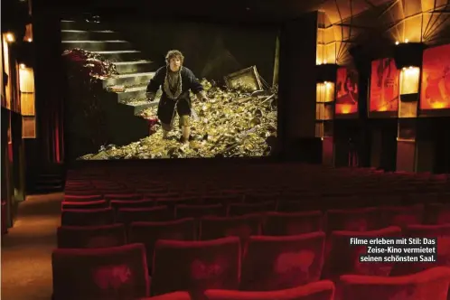  ??  ?? Filme erleben mit Stil: Das Zeise-Kino vermietet seinen schönsten Saal.