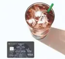  ??  ?? The Starbucks Rewards Visa Card is named for the company’s loyalty program. STARBUCKS