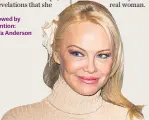  ??  ?? Not cowed by convention: Pamela Anderson