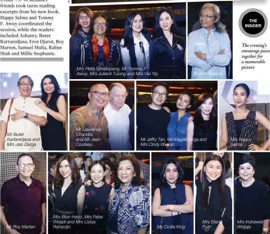  ??  ?? Mr Butet Kartaredja­sa and Mrs Jais Darga Mr Roy Marten Mrs Flora Simatupang, Mr Tommy F Awuy, Mrs Julianti Tulung and Mrs Vivi Yip Mr Lawrence Chandra and Mr Jean Couteau Mrs Bion Harjo, Mrs Febe Wirjadi and Mrs Listya Rahardjo Ms Cicilia King Mr Bre...