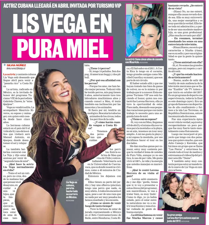  ?? INSTAGRAM INSTAGRAM INSTAGRAM ?? Lis Vega es cubana, pero ha hecho toda su carrera en México. La actriz tiene cinco años de casada con Mauricio. Su gran amiga
Lorena Herrera estuvo aquí en junio del 2017.