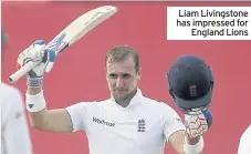  ??  ?? Liam Livingston­e has impressed for England Lions