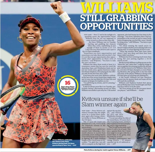  ?? AFP — AFP ?? Venus Williams celebrates her victory over Petra Kvitova during their US Open quarterfin­al in New York. — Petra Kvitova during her match against Venus Williams.