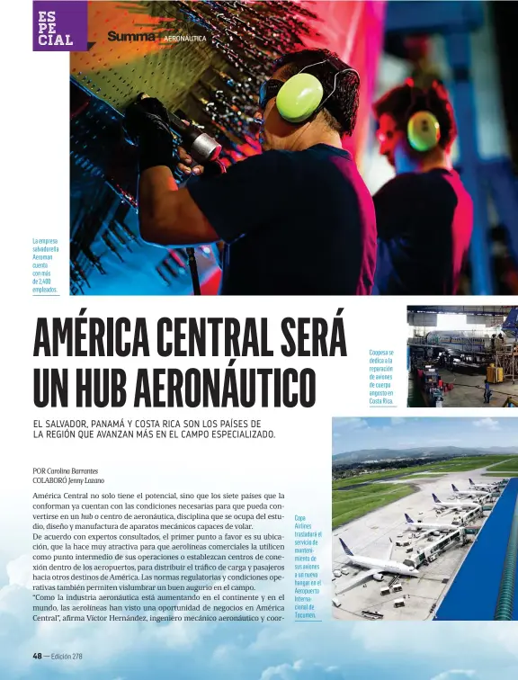  ??  ?? La empresa salvadoreñ­a Aeroman cuenta con más de 2,400 empleados.