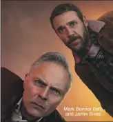  ??  ?? Mark Bonnar (left) and Jamie Sives