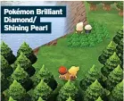  ?? ?? Pokémon Brilliant Diamond/ Shining Pearl