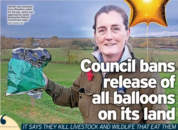  ?? AMY WHEELTON ?? Farmer and councillor Amy Wheelton called for the ban, which was approved by South Derbyshire District Council last week